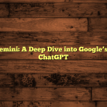 Google’s Gemini: A Deep Dive into Google’s Answer to ChatGPT