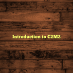 Introduction to C2M2