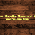 NIST Supply Chain Risk Management (SCRM): A Comprehensive Guide