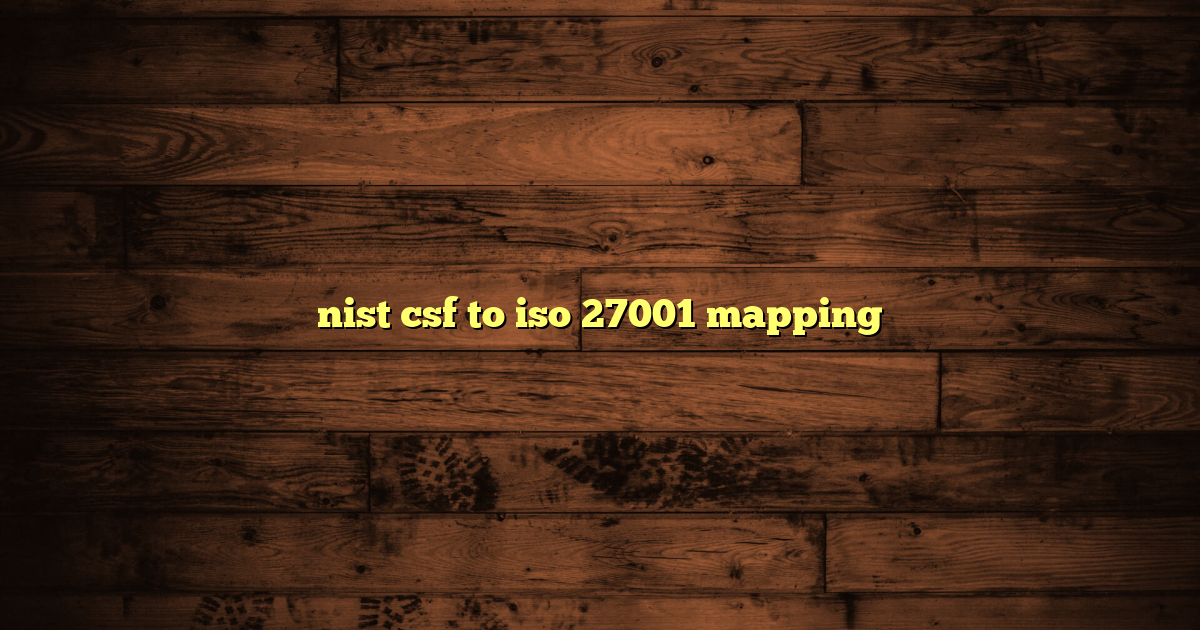 nist csf to iso 27001 mapping