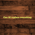 Can AI replace consulting