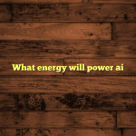 What energy will power ai