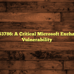 CVE-2025-53786: A Critical Microsoft Exchange Server Vulnerability